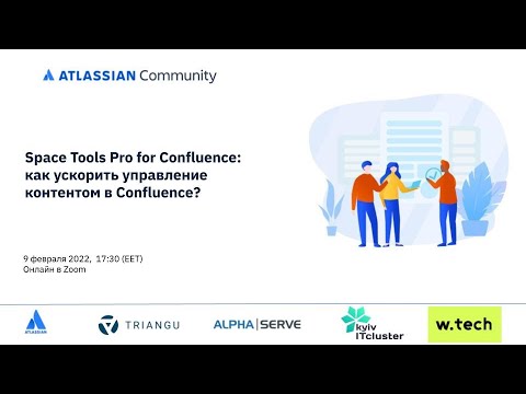 ACE Kyiv # 6: Space Tools Pro for Confluence - Speed up content management in Confluence Cloud