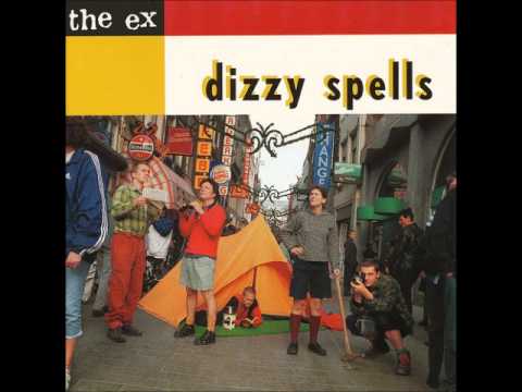 the ex - dizzy spells - fistful of feed