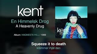 Kent - En Himmelsk Drog (Swedish &amp; English Lyrics)