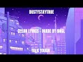 Dustystaytrue Talk Tough Clean Lyrics