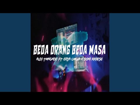 Beda Orang Beda Masa (feat. Erya Lmgia, Doni Kkhese)
