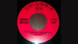 JOHNNY MATHIS  END OF THE WORLD