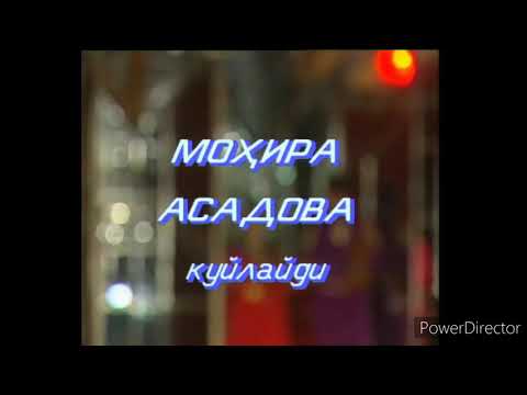 Mohira Asadova  Muyassar Otajanova “She'ri”
