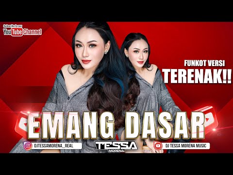 EMANG DASAR - WALIBAND - SINGLE FUNKOT TERBARU DJ TESSA MORENA