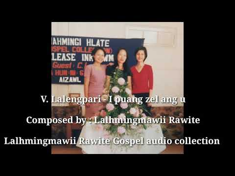 V. Lalengpari - I puangzel ang u (Mahmingi Rawihte Gospel Audio Collection Album)