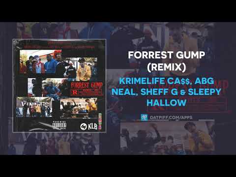 Krimelife Ca$$, ABG Neal, Sheff G & Sleepy Hallow - Forrest Gump (Remix) (AUDIO)