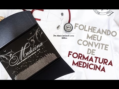 FACULDADE DE MEDICINA // Folheando meu Convite de Formatura