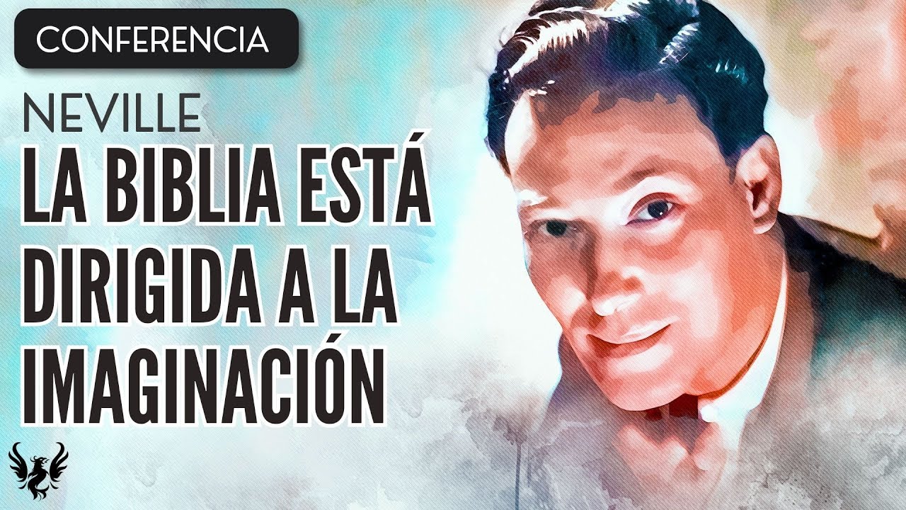 💥 NEVILLE GODDARD ❯ La Biblia Esta Dirigida a la Imaginacion ❯ CONFERENCIA COMPLETA 📚