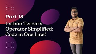 Python Ternary Operator Simplified: Code in One Line | Python Full Course | DcodeBits