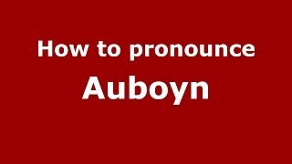 How to pronounce Auboyn