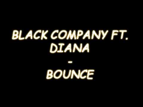 Black Company ft. Diana - Bounce