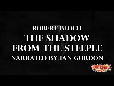 "The Shadow from the Steeple" by Robert Bloch / Cthulhu Mythos