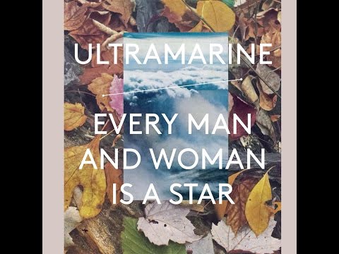 Ultramarine - Every Man And Woman Is A Star