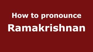 How to pronounce Ramakrishnan