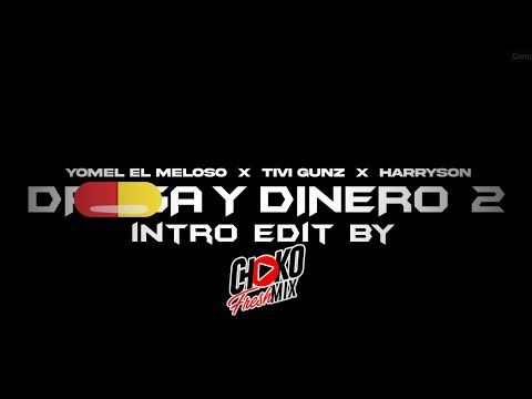 Yomel El Meloso ,Tivi Gunz & Harryson - Dinero 2 Intro 118 Bpm Edit By @chokofreshmix