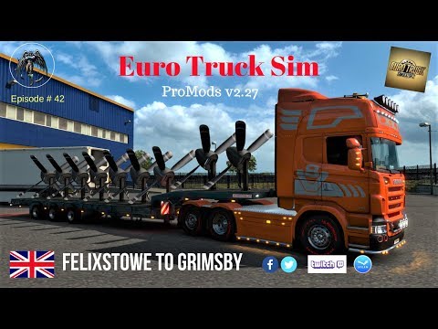Felixstowe to Grimsby | ProMods 2.27 | Euro Truck Simulator 2 | Episode #42