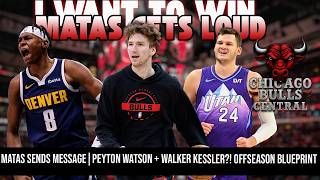 Matas Sends Message During Collapse | Peyton Watson + Walker Kessler?! Bulls Offseason Blueprint