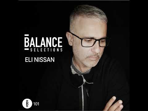 Balance Selections 101: Eli Nissan