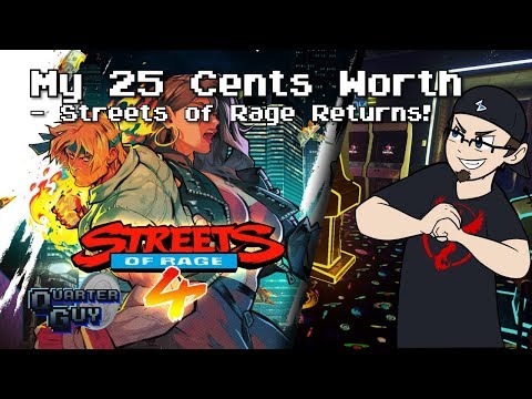 My 25 Cents Worth 9/2/2018 - Streets Of Rage Returns!