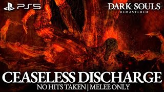 Ceaseless Discharge Boss Fight (No Hits Taken / Melee Only) [Dark Souls Remastered on PS5]