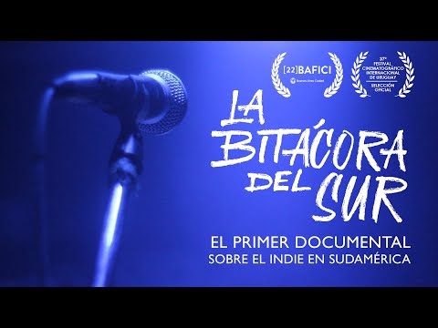 Documental - La Bitacora del Sur: el indie en sudamérica
