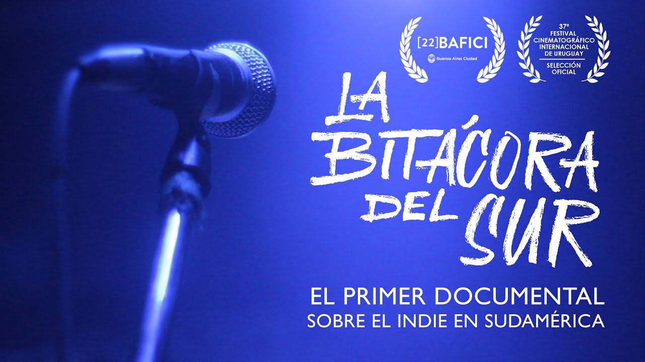 Documental - La Bitacora del Sur: el indie en sudamérica