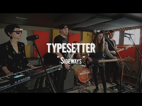 Typesetter - "Sideways" Live! from The Rock Room