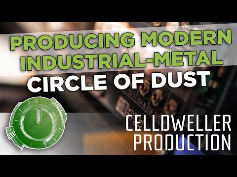 Celldweller Production: Producing Modern Industrial-Metal as Circle of Dust