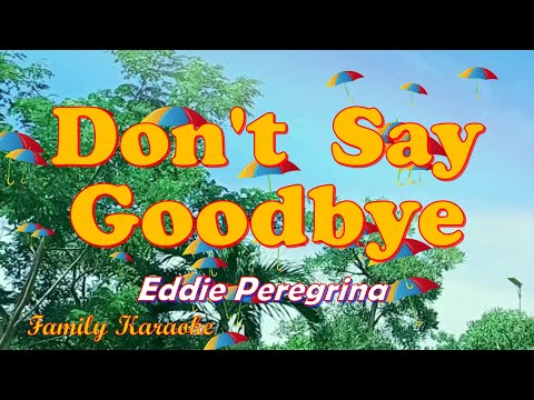Hold Me Tight, Don't Say Goodbye - Karaoke Version - Eddie Peregrina #FamilyKaraoke