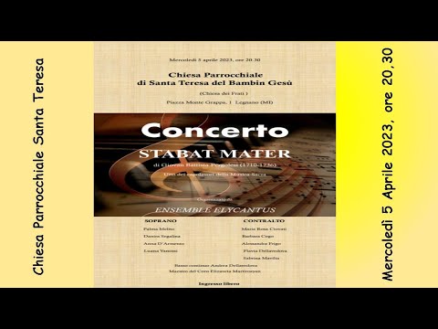 Concerto Stabat Mater di Giovanni Battista Pergolesi; Chiesa Santa Teresa Legnano 0re 20,30