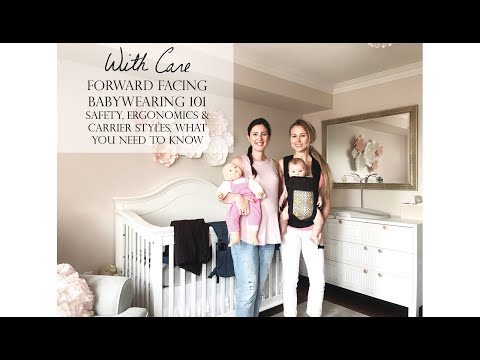 Forward Facing Babywearing 101 - Safety, Ergonomics & Carrier Styles, What You Need To Know