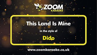 Dido - This Land Is Mine - Karaoke Version from Zoom Karaoke