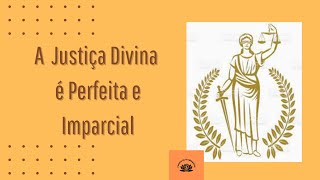 A Justia Divina  Perfeita