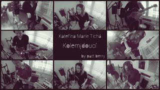 Video Kateřina Marie Tichá - Kolemjdoucí (cover by Patt Berry)