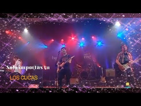 Los Cucas - Solo Importas Tu ( Romane Amor Gitano)