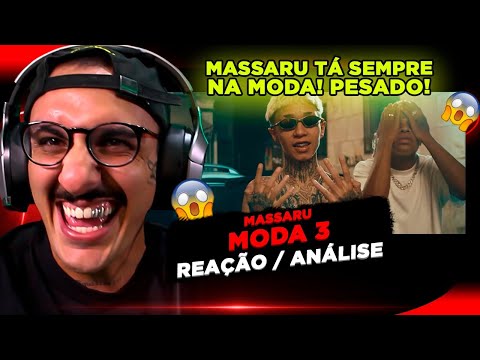 MASSARU - MODA 3 [REAÇÃO/ ANÁLISE]