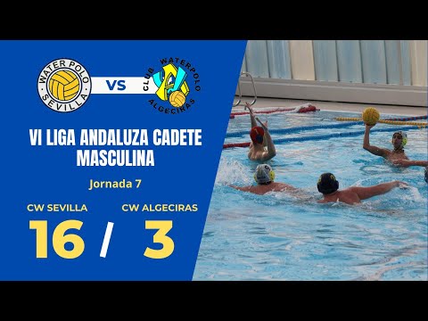 CW Sevilla VS CW Algeciras - VI Liga Andaluza Cadete Masculina 25/26