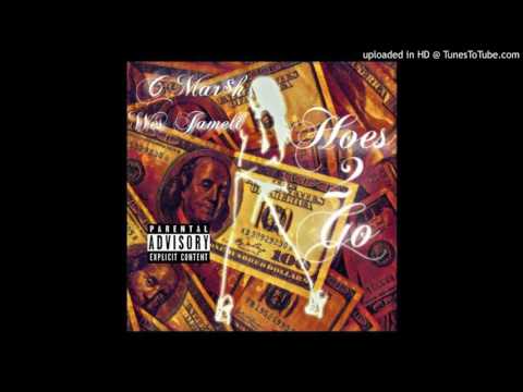 CMar$h- Hoes2Go feat Wes Jamell