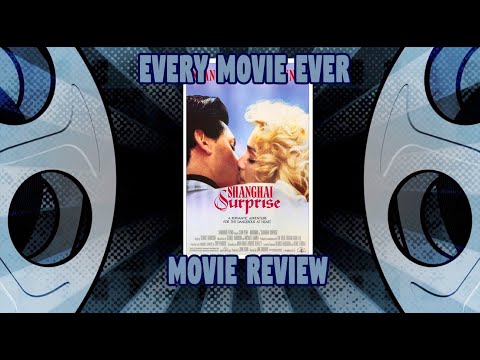 Every Movie Ever - Shanghai Surprise