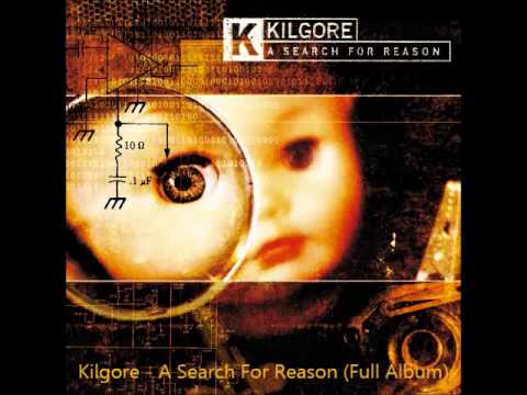 Kilgore - A Search For Reason (Full Album)