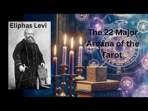 The Magic Alphabet of Tarot: Eliphas Levi and the 22 Trumps
