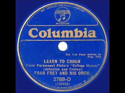 1933 Fran Frey (Ben Selvin Orch.) - Learn To Croon (Fran Frey, vocal)