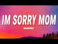 Marino Im Sorry Mom Lyrics