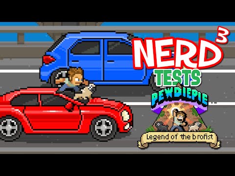 Nerd³ Tests... PewDiePie: Legend of the Brofist
