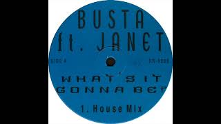 Busta Feat. Janet ‎– What's It Gonna Be? (House Mix)