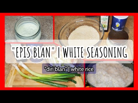 HOW I MAKE "EPIS BLAN" | WHITE SEASONING & THE BEST WHITE RICE RECIPE EVER | A TASTE OF K