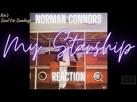 Rio's Soul On Sundays: Norman Connor "My Starship" (REACTION) Subscriber Request