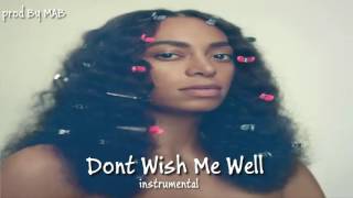 Solange - Don&#39;t Wish Me Well Instrumental