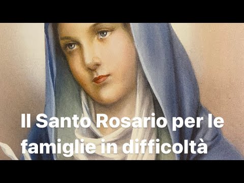 Il Santo Rosario per le famiglie in difficoltà.
