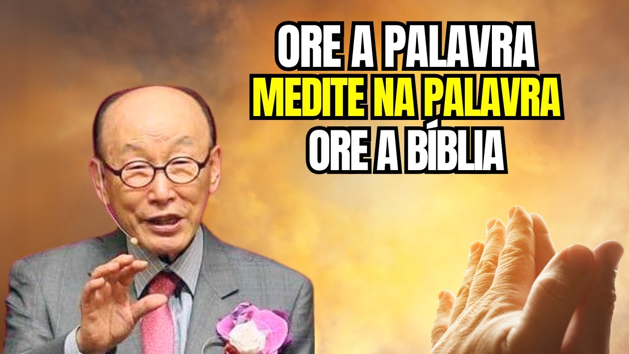 David Paul Yonggi Cho - ORE A PALAVRA, MEDITE NA PALAVRA, ORE A BÍBLIA - PASSO A PASSO(Em Português)